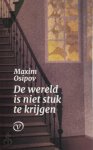 Maxim Osipov - De wereld is niet stuk te krijgen