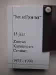 Jonge, Ko de & Linden, Jacob van der. - Het Zelfportret. 15 jaar Zeeuws Kunstenaars Centrum 1975-1990. Jonge, Ko de & Linden, Jacob van der. - Het Zelfportret. 15 jaar Zeeuws Kunstenaars Centrum 1975-1990.