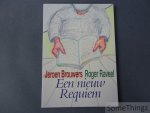 Jeroen Brouwers & Roger Raveel - Jeroen Brouwers - Roger Raveel.  Een nieuw Requiem. [CD ontbreekt.]