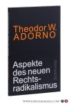 Adorno, Theodor W. - Aspekte des neuen Rechtsradikalismus. 6. Auflage.