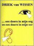 D. van Wissen - Een doorn in mijn oog ... en een doorn in mijn oor