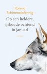 Roland Schimmelpfennig - Op eenheldere, ijskoude ochtend in januari