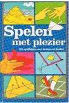 Barwell, Eve - Spelen met plezier - 50 spelletjes voor binnen en buiten