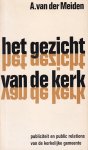 Meiden, A. van der - Het gezicht van de kerk. Publiciteit en public relations van de kerkelijke gemeente