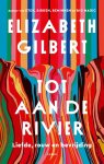 Elizabeth Gilbert - (1) Tot Aan De Rivier