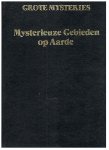 Redactie - Grote mysteries - Mysterieuze gebieden op aarde