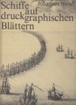 Eich, L. and J. Wend - Schiffe auf druckgraphischen Blattern Ausgewahlte Meisterwerke des 15. bis 17. Jahrhunderts
