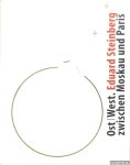 Kuhl, Elisabeth - a.o. - Ost / West. Eduard Steinberg zwischen Moskau und Paris
