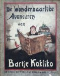 Fabricius, Johan - De wonderbaarlijke avonturen van Bartje Kokliko ; Eerste deel. - Tweede deel. - Derde deel