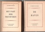 Brulez, Raymond - De vierdelige cyclus Mijn Woningen hier bijeen: Het pakt der Triumviren, Het Mirakel der Rozen, De Haven, Het Huis te Borgen