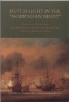  - Dutch light in the Norwegian night maritime relations and migration between the Netherlands and Norway in Early Modern Times