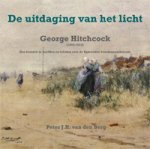 HITCHCOCK -  Berg, Peter J.H. van den: - De uitdaging van het licht. George Hitchcock [1850-1913]. Een kroniek in beelden en teksten over de Egmondse kunstenaarskolonie.