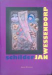 Jacobs, Johanna (eindredactie) - Jan Wessendorp Schilder