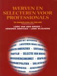 Wijchers, L. - Werven en selecteren voor professionals / in Nederland en Belgie