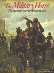 Simmons, Sue (editor) - The Military Horse, the equestrian warrior through the ages