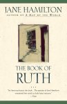 Jane Hamilton - The Book of Ruth A Novel
