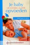 Hoogenboom en  dr. Joop Stolk, Drs. Aline - Je baby verzorgen is ook opvoeden *nieuw* --- Serie Christelijke opvoeding