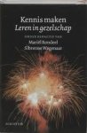 Rondeel, Mariël, Wagenaar, Sibrenne - Kennis maken. Leren in gezelschap Rondeel, Mariël, Wagenaar, Sibrenne - Kennis maken. Leren in gezelschap