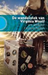 Peppelenbos, Coen (samensteller) - De wandelstok van Virginia Woolf en andere reisverhalen (schrijvers in de voetsporen van anderen (vaak schrijvers)