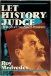 Roy Aleksandrovich Medvedev ,  George Shriver - Let History Judge