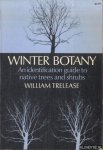 Trelease, William - Winter Botany: An Identification Guide to Native and Cultivated Trees and Shrubs