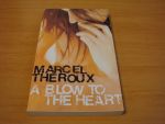 Theroux, Marcel - A Blow To The Heart
