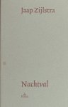Zijlstra, Jaap. - Nachtval. Zijlstra, Jaap. - Nachtval.