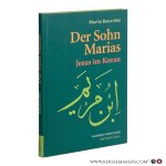 Bauschke, Martin. - Der Sohn Marias. Jesus im Koran. Bauschke, Martin. - Der Sohn Marias. Jesus im Koran.