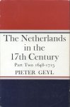 Geyl, Pieter - The Netherlands in the 17th Century (Part Two 1648-1715)