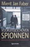Faber, Mient Jan - Vooruitgeschoven spionnen ( Bevrijd uit de boeien van de koude oorlog)