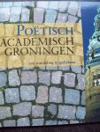 Coen Peppelenbos (red.) Foto's van Jean-Paul Yska - "Poëtisch Academisch Groningen"  Een wandeling in gedichten.