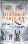 Michael Morpurgo 21351 - An Eagle in the Snow