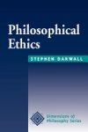Stephen Darwall - Philosophical Ethics