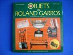 Delamarre, Gilles, Fages, Philippe - Objets de Roland Garros,