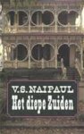 Naipaul, V.S. - Het diepe Zuiden
