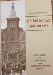 Golverdingen, M. - Om het behoud van een kerk / Licht en schaduw in de geschiedenis van de Gereformeerde Gemeenten 1928-1948
