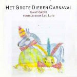 Saint-Saëns, Luc Lutz - Het Grote Dieren Carnaval