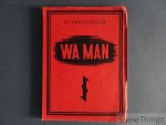 Swaertreger, M. (pseudoniem van Theun de Vries) - Wa man.