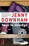Jenny Downham - Voor Ik Doodga