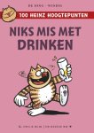 Eddie de Jong 232432, René Windig 63681 - Niks mis met drinken 100 Heinz hoogtepunten