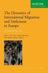  - The Dynamics of Migration and Settlement in Europe / IMISCOE Joint Studies