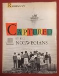 Robinson, R.A. - Captured by the Norwegians