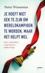 Pieter Winsemius - Je hoeft niet gek te zijn om wereldkampioen te worden, maar het helpt wel