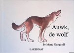 Gangloff, Sylviane - Auwk, de wolf