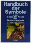 Wilhelmi, Christoph. - Handbuch der Symbole in der bildenden Kunst des 20. Jahrhunderts.