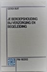 Buit Gerdi - Je beroepshouding bij verzorging en begeleiding