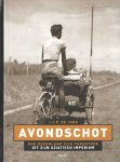 Jong, J.J.P. de - Avondschot. Hoe Nederland zich terugtrok uit zijn Aziatisch imperium