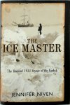 Jennifer Niven 84672 - The Ice Master The Doomed 1913 Voyage of the Karluk