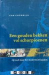 Con Coughlin - Een gouden bekken vol schorpioenen. Op zoek naar het moderne Jeruzalem