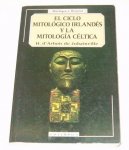 d'Arbois de Jubainville, H. - El ciclo mitologico Irlandes y la mitologia Celtica